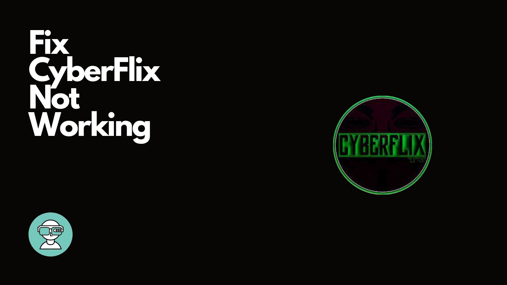 How To Fix Cyberflix Not Working 